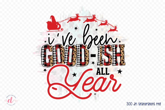 I ve Been Good-Ish All Year PNG: A Designer’s Review