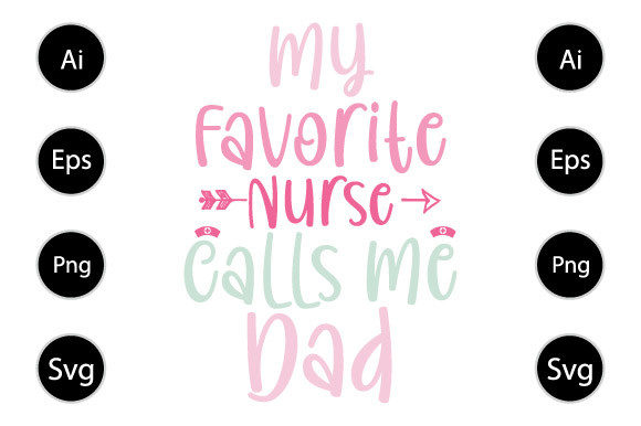 Review: My Favorite Nurse Calls Me Dad Embroidery Design