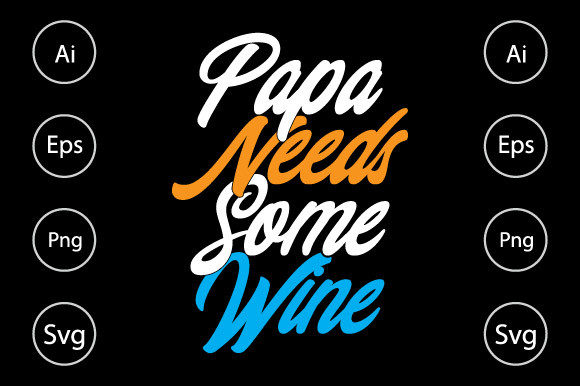 Reviewing the Papa Needs Some Wine Design for Embroidery